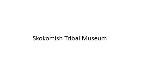 Thumbnail Image For Skokomish Tribal Museum
