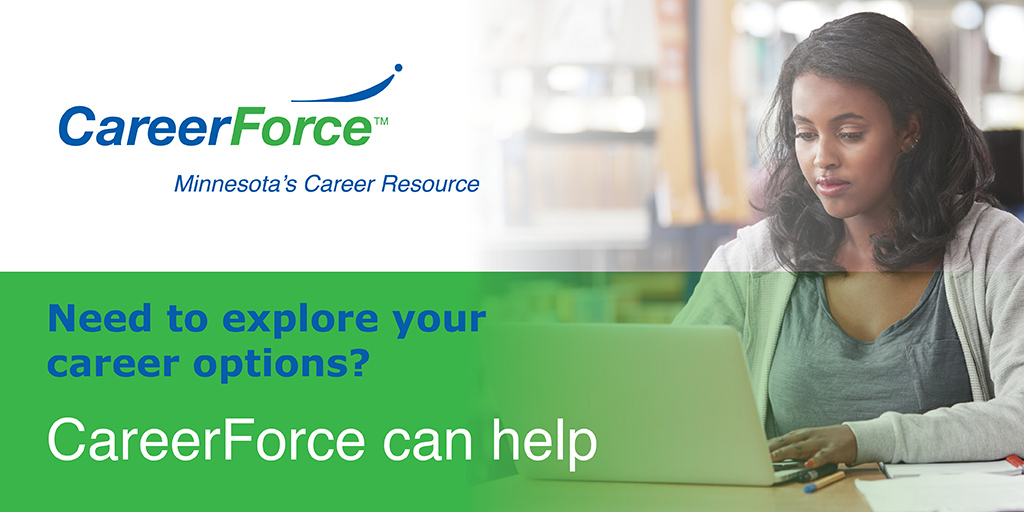 CareerForce can help! Explore your career options.